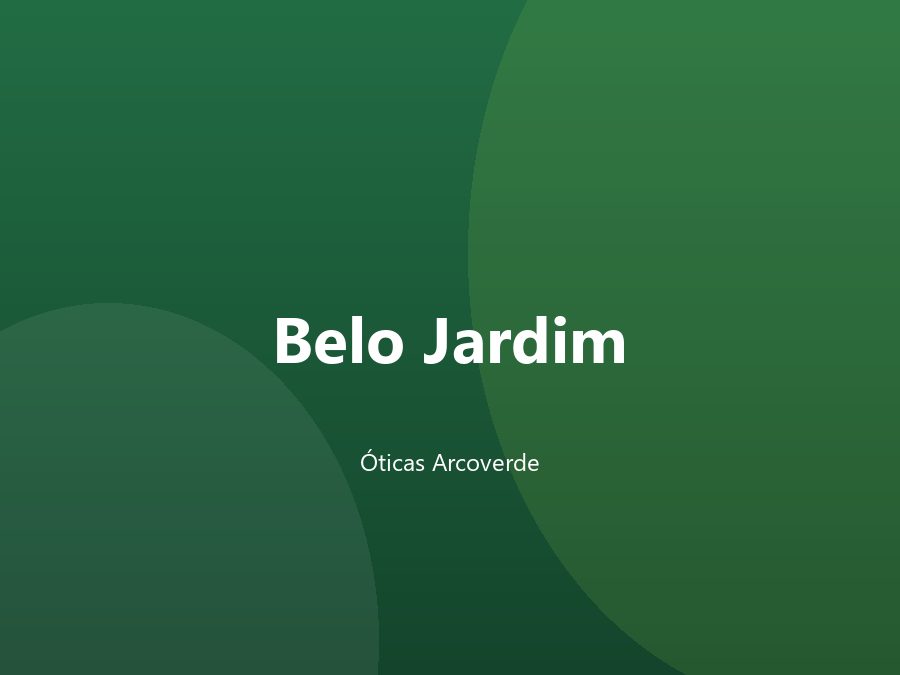 Loja Óticas Arcoverde em Belo Jardim