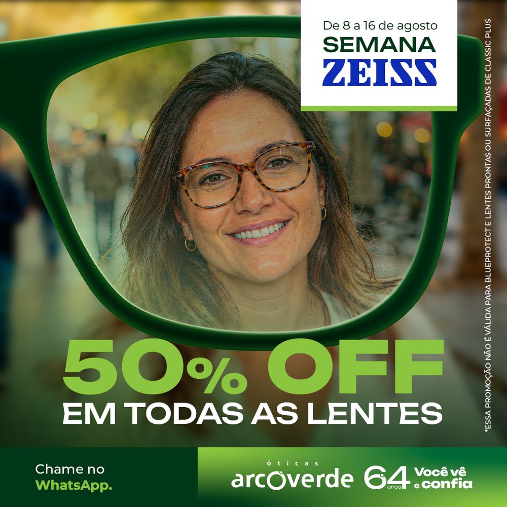 Semana ZEISS 2026 — 50% de desconto em todas as lentes nas Óticas Arcoverde